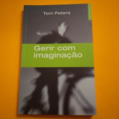 Gerir com Imaginação, Tom Peters