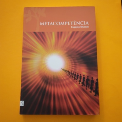 Metacompetência, Eugenio Mussak Metacompetência, Eugenio Mussak
