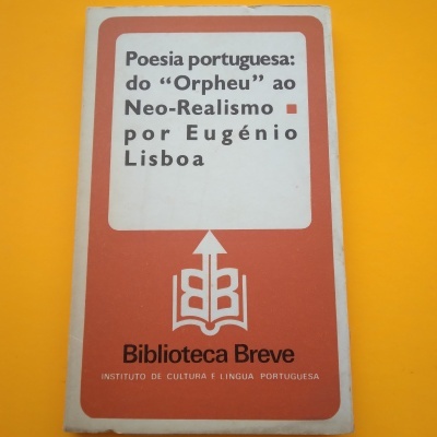 Poesia Portuguesa: do "Orpheu" ao Neo-Realismo, de Eugénio Lisboa