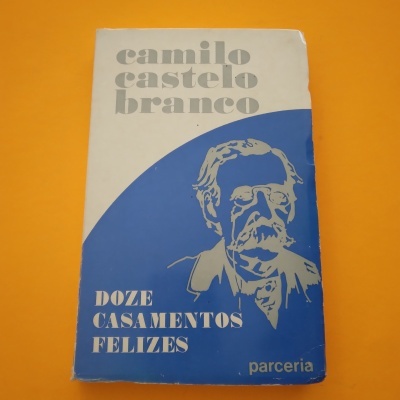 Doze Casamentos Felizes, Camilo Castelo Branco