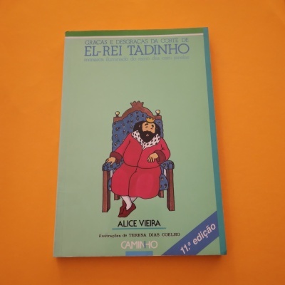 Graças e Desgraças da Corte de El-Rei Tadinho, Alice Vieira