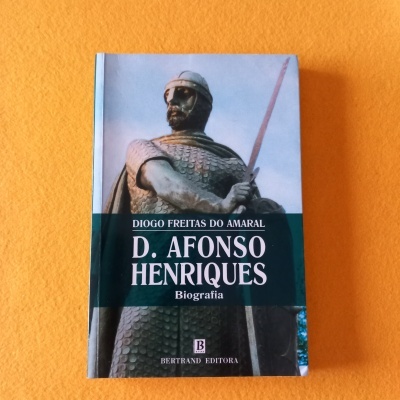 D. Afonso Henriques, de Diogo Freitas do Amaral