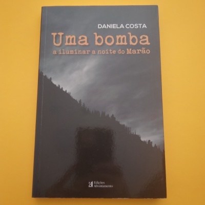 Uma Bomba a Iluminar a Noite no Marão, Daniela Costa Uma Bomba a Iluminar a Noite no Marão, Daniela Costa