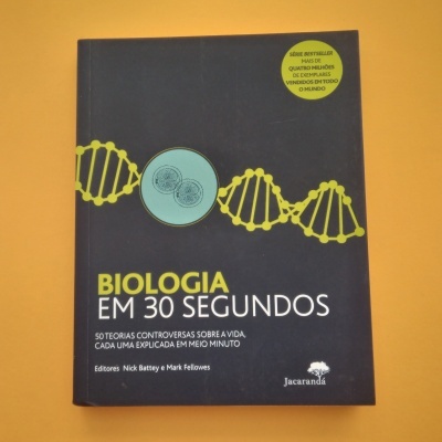 Biologia em 30 Segundos, Nick Battey e Mark Fellowes