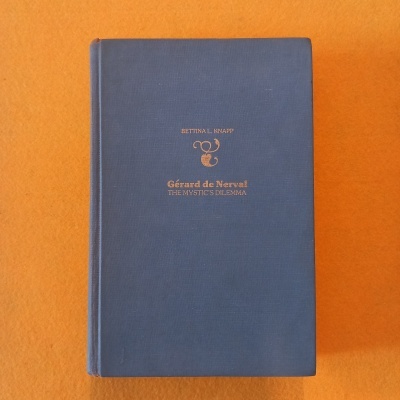 Gérard de Nerval: The mystic's dilemma, de Bettina L. Knapp