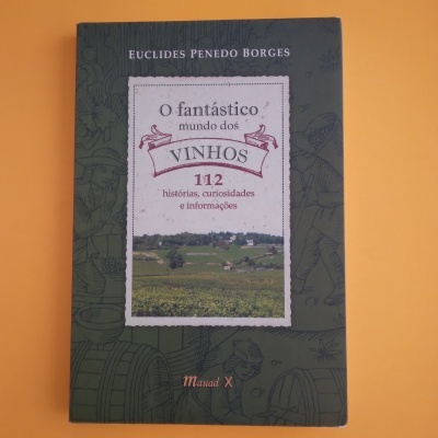 O Fantástico Mundo dos Vinhos, Euclides Penedo Borges