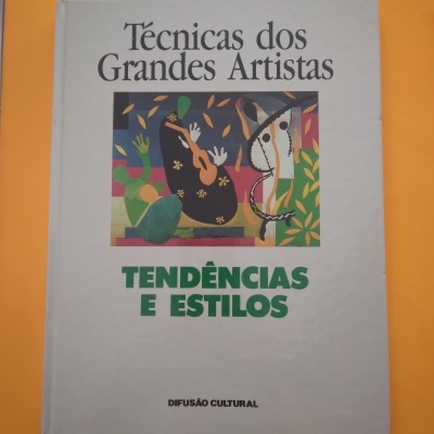 Técnicas dos Grandes Artistas. Tendências e Estilos