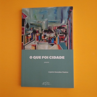 O que Foi Cidade, Liyanis González Padrón