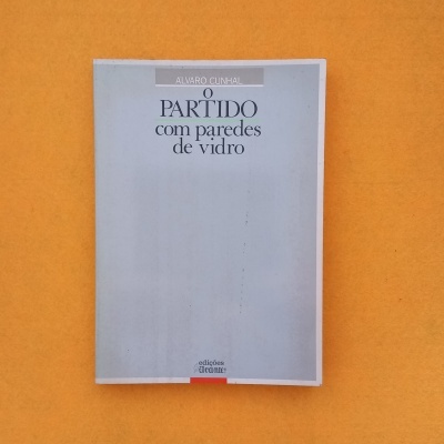 O partido com paredes de vidro, de Álvaro Cunhal