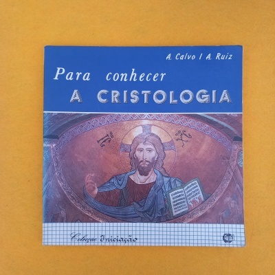 Para conhecer a Cristologia, de A. Calvo e A. Ruiz