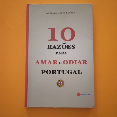 10 Razões para Amar e Odiar Portugal, António Costa Santos
