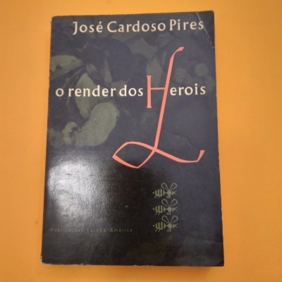 O Render dos Heróis (1ªEd.), José Cardoso Pires