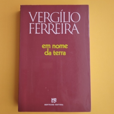 Em Nome da Terra, de Vergílio Ferreira