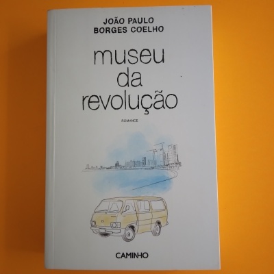 Museu da Revolução, João Paulo Borges Coelho Museu da Revolução, João Paulo Borges Coelho