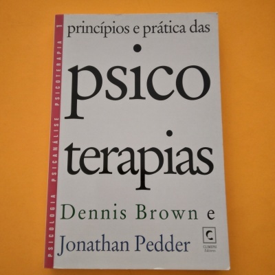 Princípios e Prática das Psicoterapias, Dennis Brown e Jonathan Pedder
