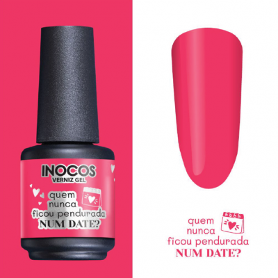 Verniz Gel Inocos - Quem nunca ficou pendurada num date