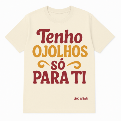 Tenho Ojolhos só para ti