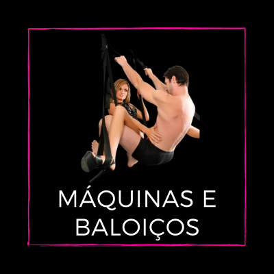 MÁQUINAS E BALOIÇOS