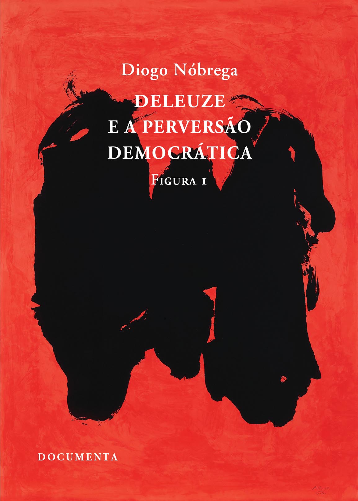 DELEUZE E A PERVERSÃO DEMOCRÁTICA - FIGURA I DELEUZE E A PERVERSÃO DEMOCRÁTICA - FIGURA I