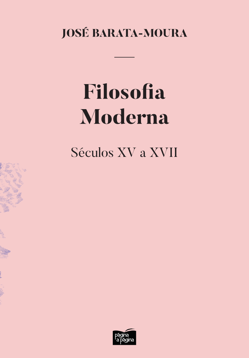 Filosofia Moderna - Séculos XV e XVII Filosofia Moderna - Séculos XV e XVII