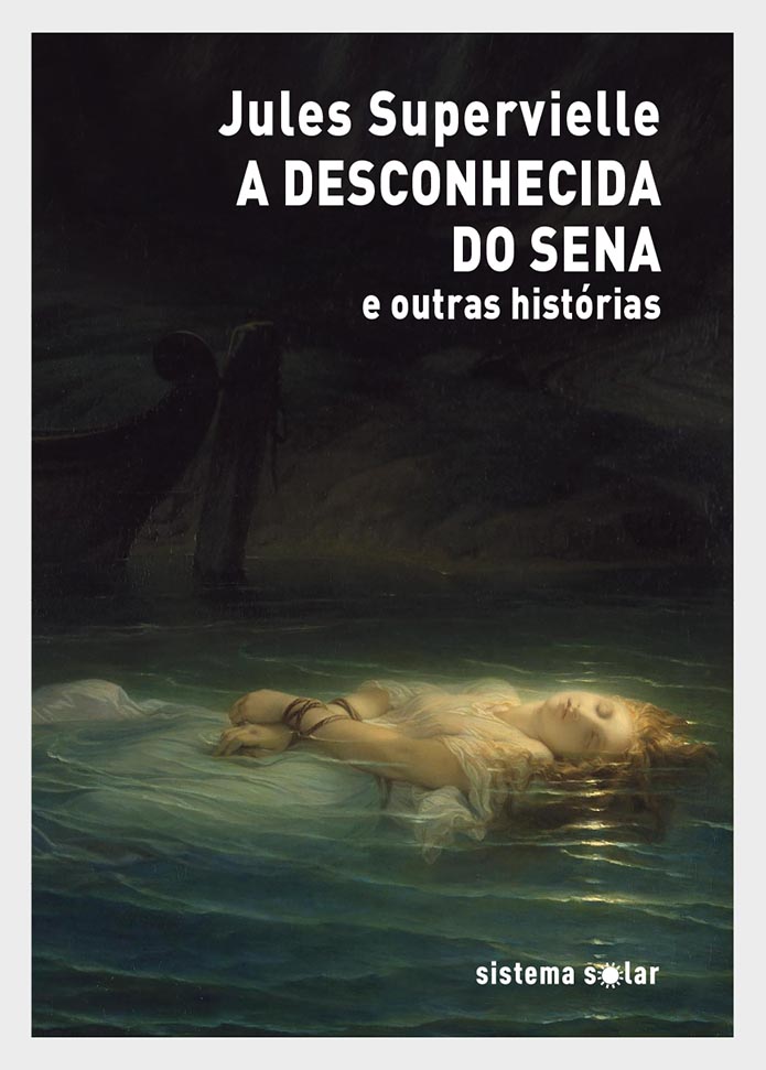 A DESCONHECIDA DO SENA - e outras histórias A DESCONHECIDA DO SENA - e outras histórias