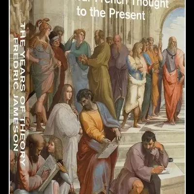 The Years of Theory:Postwar French Thought to the Present