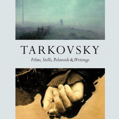 Tarkovsky: Films, Stills, Polaroids & Writings