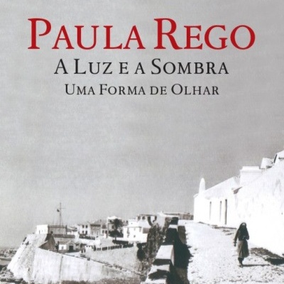 Paula Rego - A Luz e a Sombra