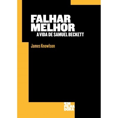 FALHAR MELHOR - A VIDA DE SAMUEL BECKETT