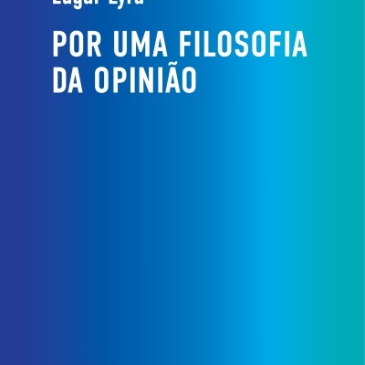 POR UMA FILOSOFIA DA OPINIÃO