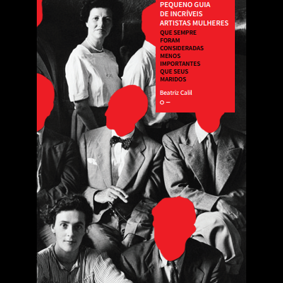 Pequeno guia de incríveis artistas mulheres que sempre foram consideradas menos importantes que seus maridos