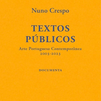 TEXTOS PÚBLICOS - ARTE PORTUGUESA CONTEMPORÂNEA 2003-2023