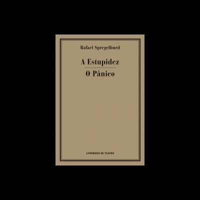 A Estupidez / O Pânico