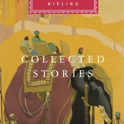 Collected Stories: Rudyard Kipling