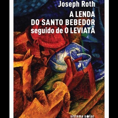 A lenda do Santo Bebedor seguido de O Leviatã