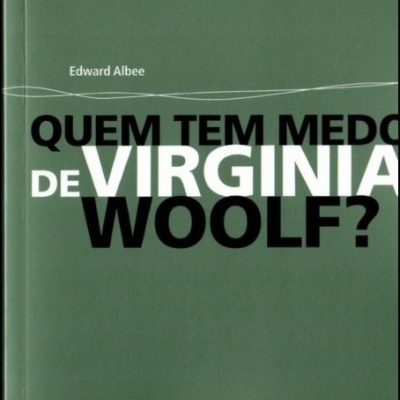 Quem tem Medo de Virgínia Woolf?