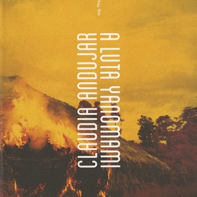 Claudia Andujar. A Luta Yanomami