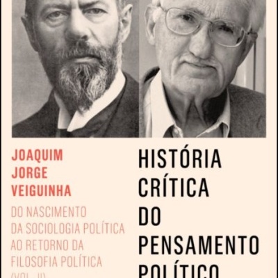 História Crítica do Pensamento Político: do nascimento da sociologia política ao retorno da filosofia política - Vol. II