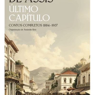 Último Capítulo - Contos Completos - 1884-1907