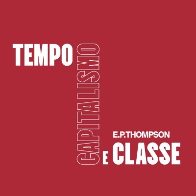 Tempo, Capitalismo e Classe