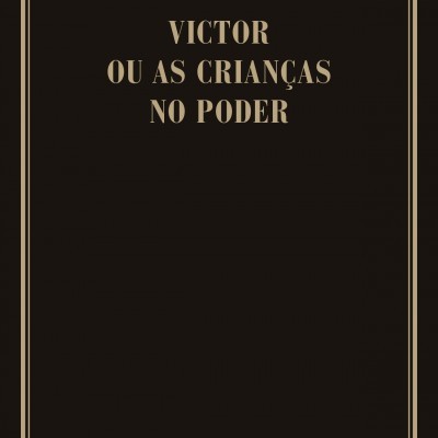 VICTOR OU AS CRIANÇAS NO PODER