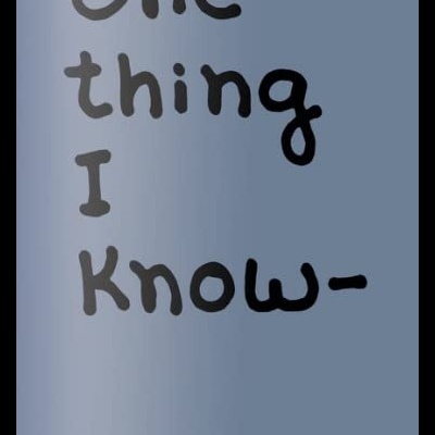 One Thing I Know