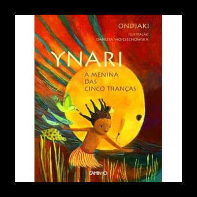 Ynari - A Menina das Cinco Tranças