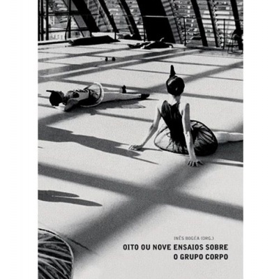 Oito ou Nove Ensaios Sobre o Grupo Corpo
