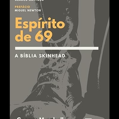 Espírito de 69: A Bíblia Skinhead