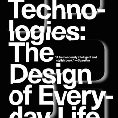 Radical Technologies: The Design of Everyday Life