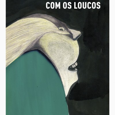 Com os Loucos