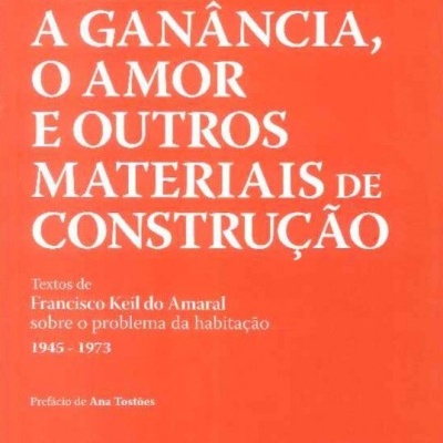 Sobre a Ganância, o Amor e Outros Materiais de Construção