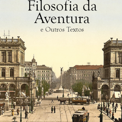 Filosofia da Aventura e Outros Textos