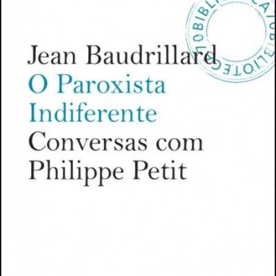 O Paroxista Indiferente: conversas com Philippe Petit